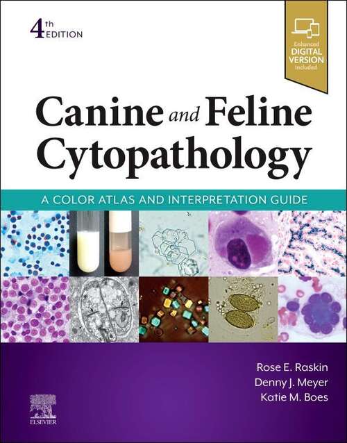 Book cover of Canine and Feline Cytopathology - E-Book: A Color Atlas and Interpretation Guide (4)
