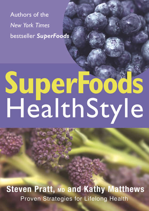 Book cover of SuperFoods Healthstyle: A Year Of Rejuvenation (Superfoods Ser.)