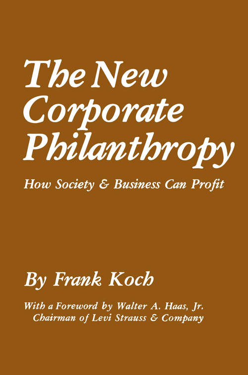Book cover of The New Corporate Philanthropy: How Society and Business Can Profit (1979)