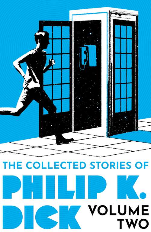Book cover of The Collected Stories of Philip K. Dick Volume 2