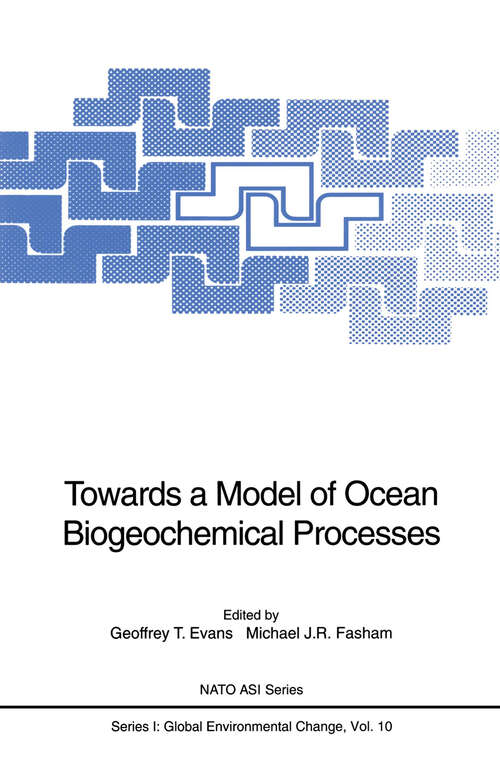 Book cover of Towards a Model of Ocean Biogeochemical Processes (1993) (NATO ASI Series #10)
