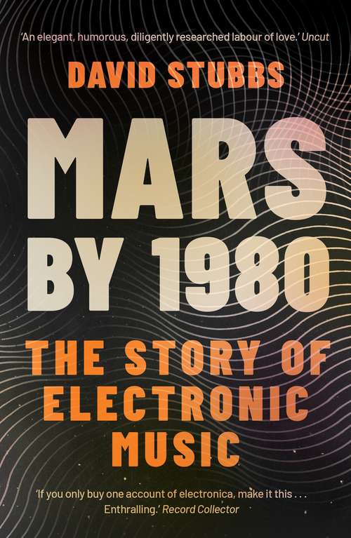 Book cover of Mars by 1980: The Story of Electronic Music (Main)