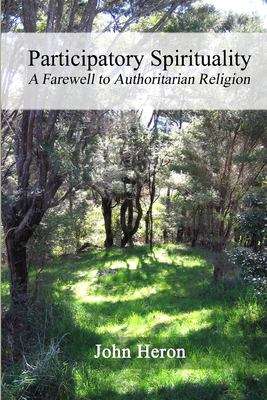 Book cover of Participatory Spirituality: A Farewell to Authoritarian Religion