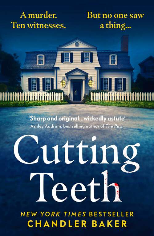 Book cover of Cutting Teeth: A gripping new thriller from the New York Times bestselling author