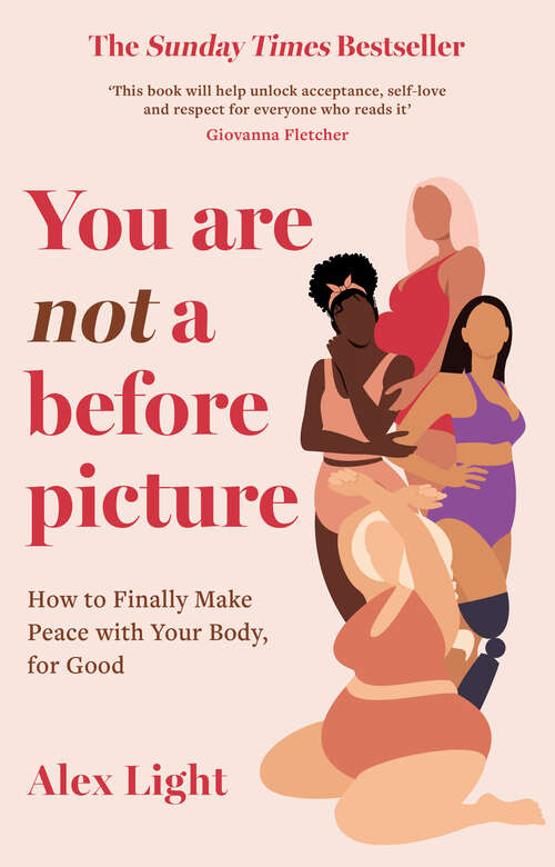 Book cover of You Are Not a Before Picture: How To Finally Make Peace With Your Body, For Good (ePub edition)