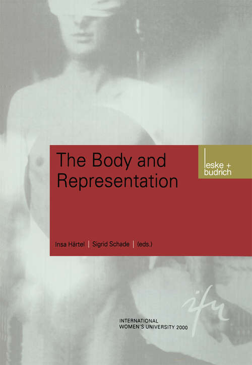 Book cover of Body and Representation (2002) (Schriftenreihe der internationalen Frauenuniversität  "Technik und Kultur" #6)