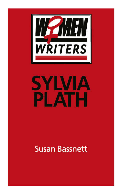 Book cover of Sylvia Plath: An Introduction To The Poetry (1st ed. 1987) (Women Writers)