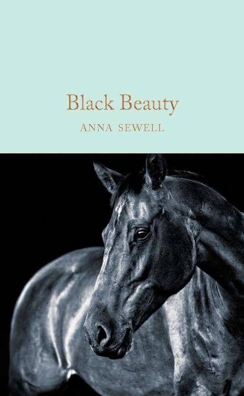 Book cover of Black Beauty: The Autobiography Of A Horse (Macmillan Collector's Library #14)