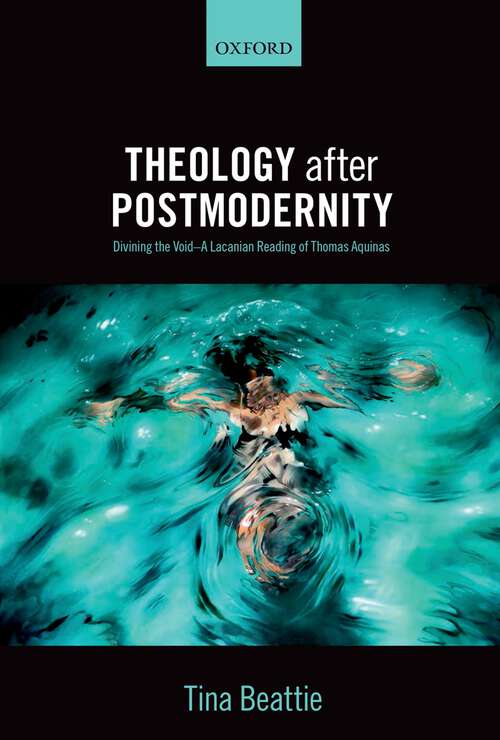 Book cover of Theology After Postmodernity: Divining The Void--a Lacanian Reading Of Thomas Aquinas