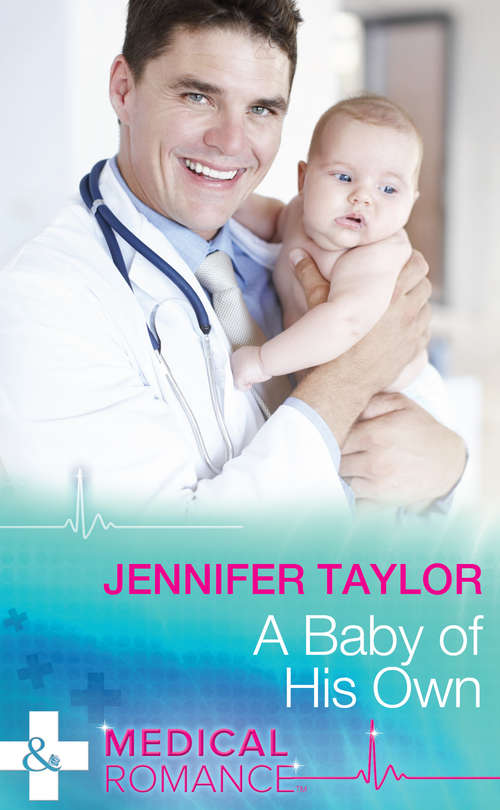 Book cover of A Baby Of His Own (ePub edition) (Bachelor Dads #6)