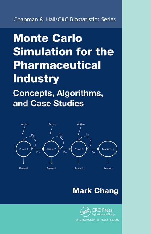 Book cover of Monte Carlo Simulation for the Pharmaceutical Industry: Concepts, Algorithms, and Case Studies