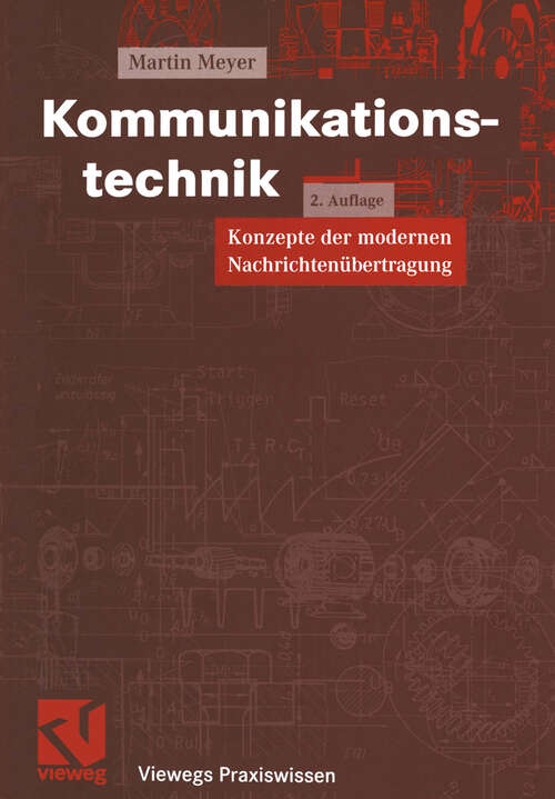 Book cover of Kommunikationstechnik: Konzepte der modernen Nachrichtenübertragung (2., verb. Aufl. 2002) (Vieweg Praxiswissen)