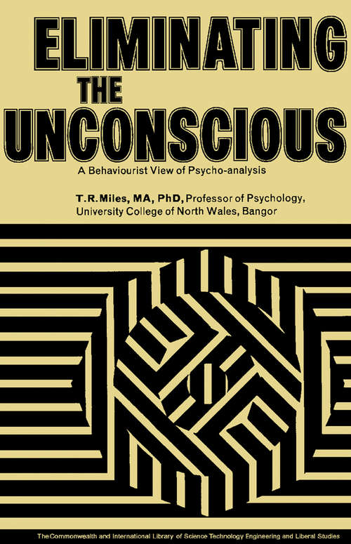 Book cover of Eliminating the Unconscious: A Behaviourist View of Psycho-Analysis