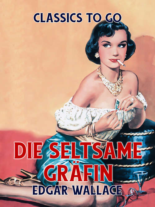 Book cover of Die seltsame Gräfin (Classics To Go)