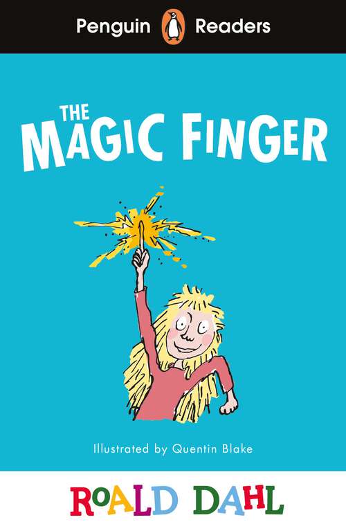 Book cover of Penguin Readers Level 2: Roald Dahl The Magic Finger (Penguin Readers Roald Dahl)