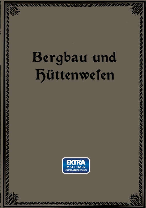 Book cover of Bergbau und Hüttenwesen: Für weitere Kreise dargestellt (1900)