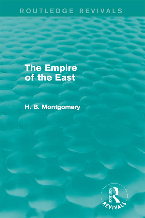 Book cover of The Empire of the East (Routledge Revivals)