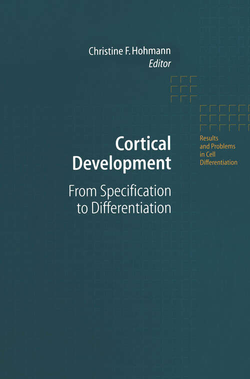 Book cover of Cortical Development: From Specification to Differentiation (2002) (Results and Problems in Cell Differentiation #39)