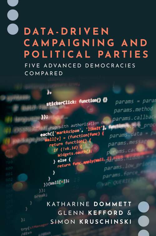 Book cover of Data-Driven Campaigning and Political Parties: Five Advanced Democracies Compared (Journalism and Political Communication Unbound)