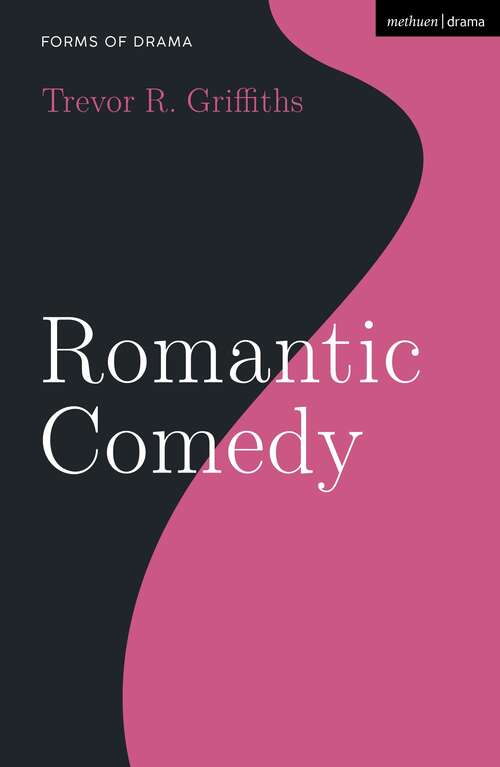 Book cover of Romantic Comedy (Forms of Drama)