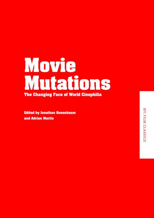 Book cover of Movie Mutations: The Changing Face of World Cinephilia