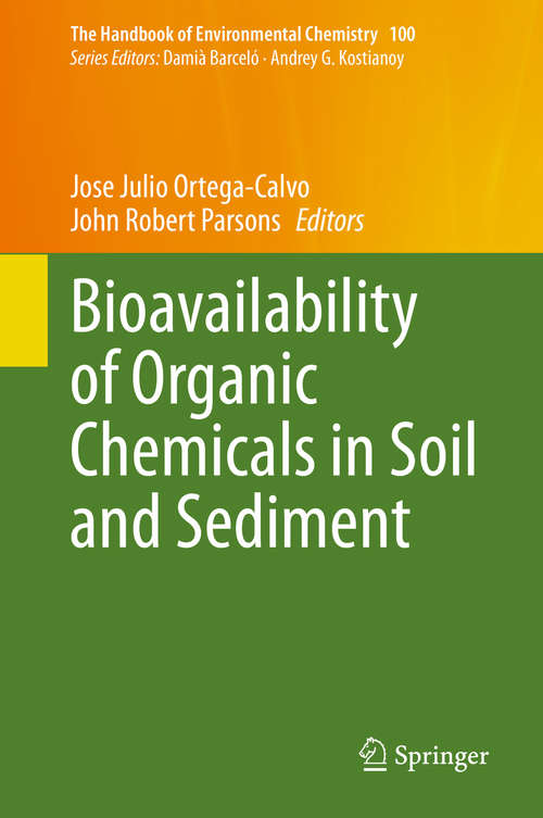 Book cover of Bioavailability of Organic Chemicals in Soil and Sediment (1st ed. 2020) (The Handbook of Environmental Chemistry #100)