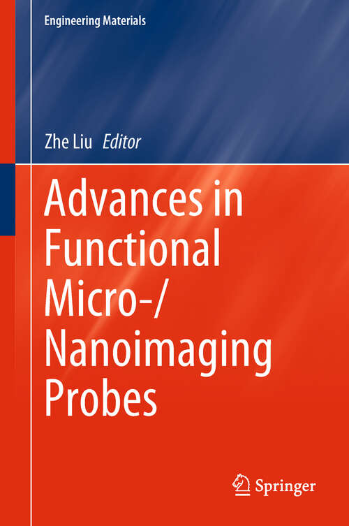 Book cover of Advances in Functional Micro-/Nanoimaging Probes (1st ed. 2018) (Engineering Materials)