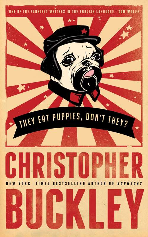 Book cover of They Eat Puppies, Don't They?: A Novel