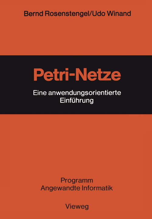 Book cover of Petri-Netze: Eine anwendungsorientierte Einführung (1982) (Programm Angewandte Informatik)
