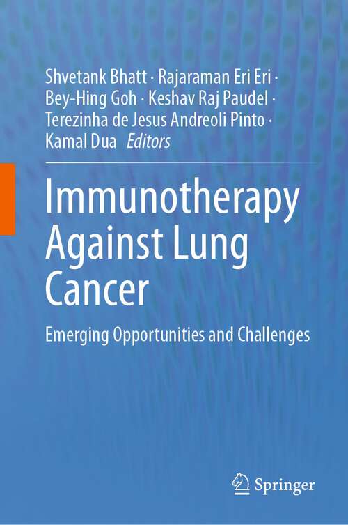 Book cover of Immunotherapy Against Lung Cancer: Emerging Opportunities and Challenges (2023)