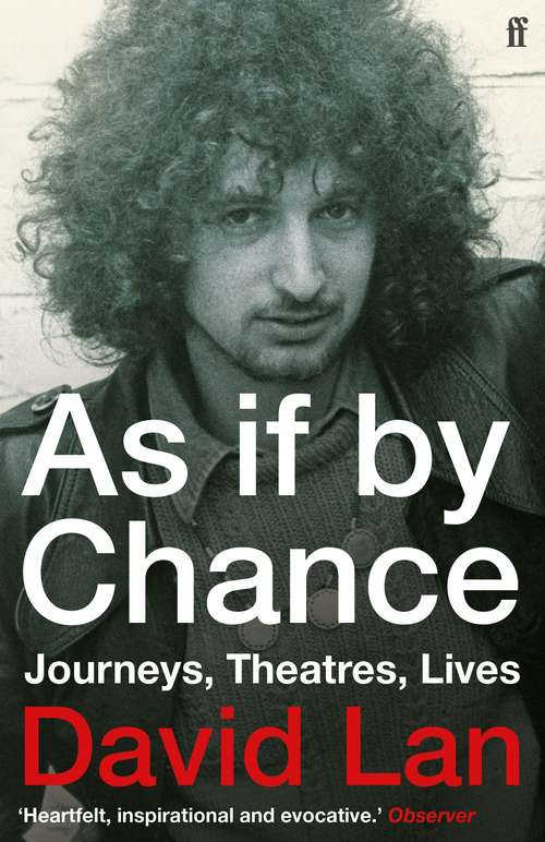 Book cover of As if by Chance: Journeys, Theatres, Lives (Main)