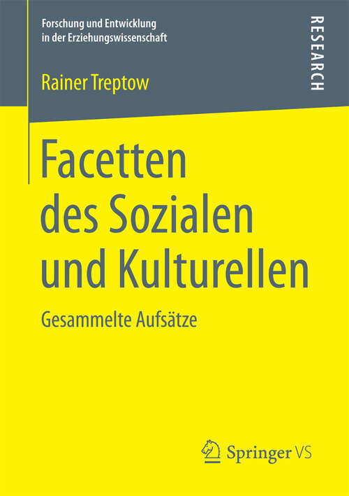 Book cover of Facetten des Sozialen und Kulturellen: Gesammelte Aufsätze (Forschung und Entwicklung in der Erziehungswissenschaft)
