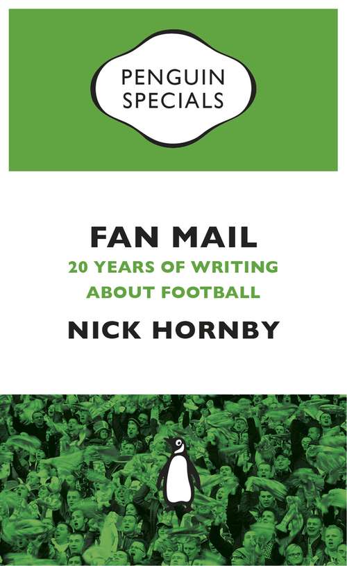 Book cover of Fan Mail: Twenty Years of Writing about Football (Penguin Specials)