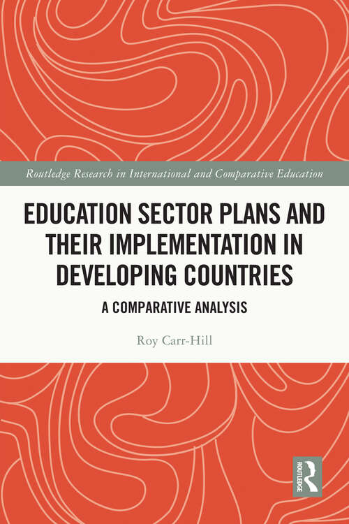 Book cover of Education Sector Plans and their Implementation in Developing Countries: A Comparative Analysis (Routledge Research in International and Comparative Education)
