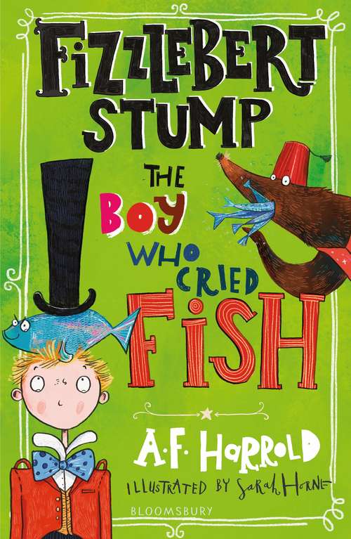 Book cover of Fizzlebert Stump: The Boy Who Cried Fish (Fizzlebert Stump)