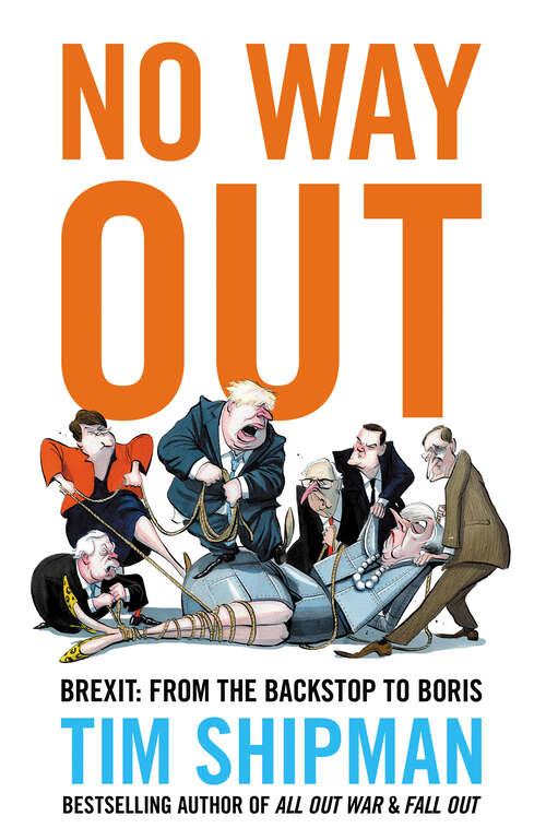 Book cover of No Way Out: Brexit: From the Backstop to Boris