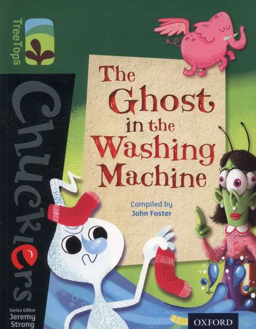 Book cover of Oxford Reading Tree, TreeTops Chucklers, Level 12: The Ghost in the Washing Machine (PDF)