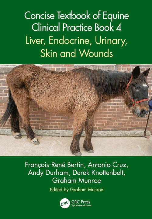 Book cover of Concise Textbook of Equine Clinical Practice Book 4: Liver, Endocrine, Urinary, Skin and Wounds