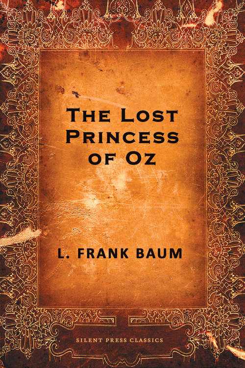 Book cover of The Lost Princess of Oz  (The Land of Oz #11)