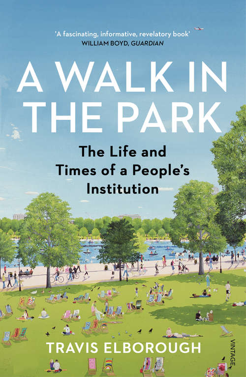 Book cover of A Walk in the Park: The Life and Times of a People's Institution