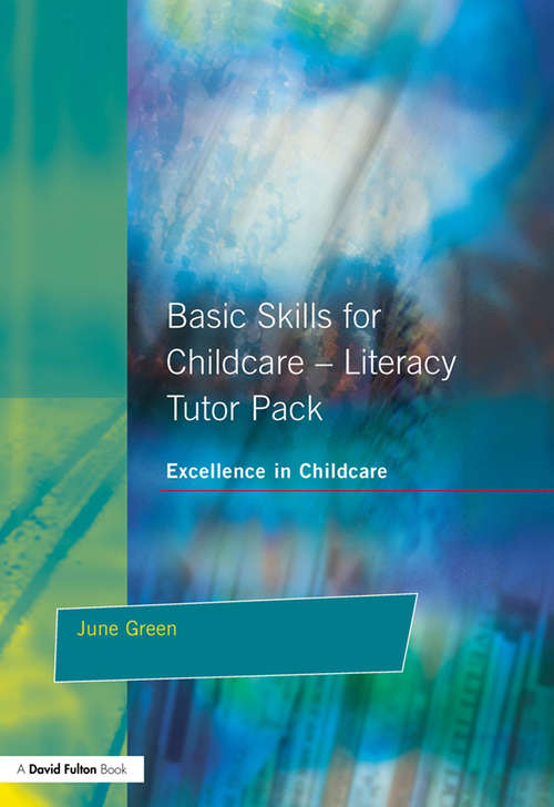 Book cover of Basic Skills for Childcare - Literacy: Tutor Pack