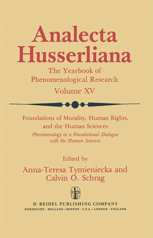 Book cover of Foundations of Morality, Human Rights, and the Human Sciences: Phenomenology in a Foundational Dialogue with the Human Sciences (1983) (Analecta Husserliana #15)