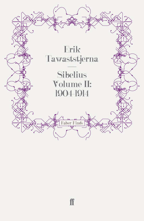 Book cover of Sibelius Volume II: 1904-1914 (Main)