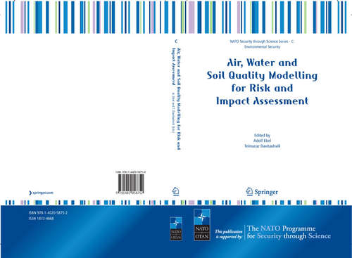 Book cover of Air, Water and Soil Quality Modelling for Risk and Impact Assessment (2007) (Nato Security through Science Series C:)