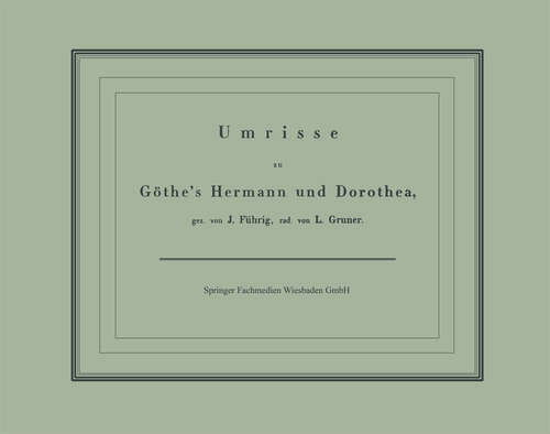 Book cover of Umrisse zu Göthe’s Hermann und Dorothea (1827)