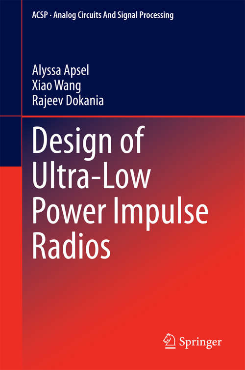 Book cover of Design of Ultra-Low Power Impulse Radios (2014) (Analog Circuits and Signal Processing #124)