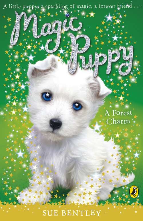Book cover of Magic Puppy: A Forest Charm (Magic Puppy #6)