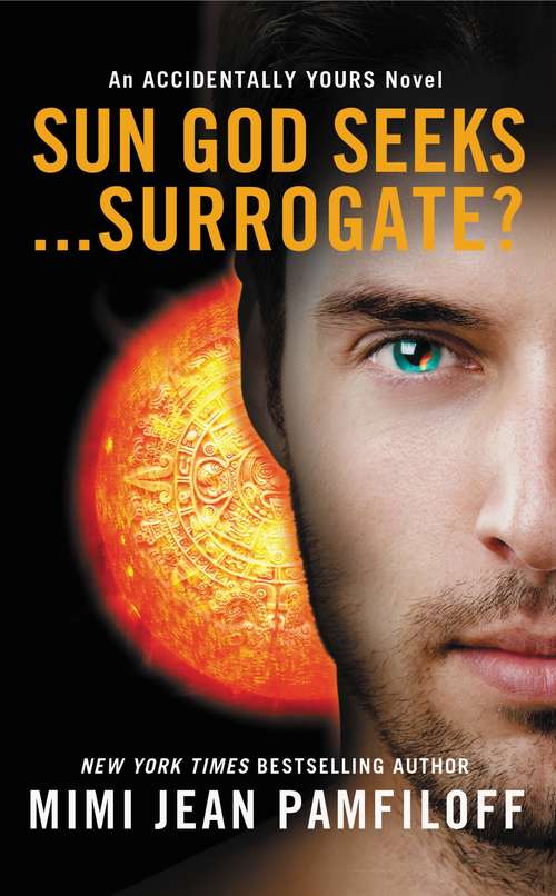 Book cover of Sun God Seeks...Surrogate? (Accidentally Yours #3)