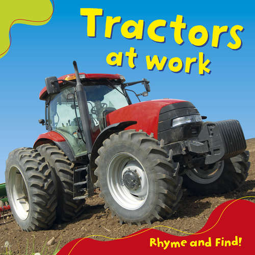 Book cover of Tractors at Work: Tractors At Work (Rhyme and Find)
