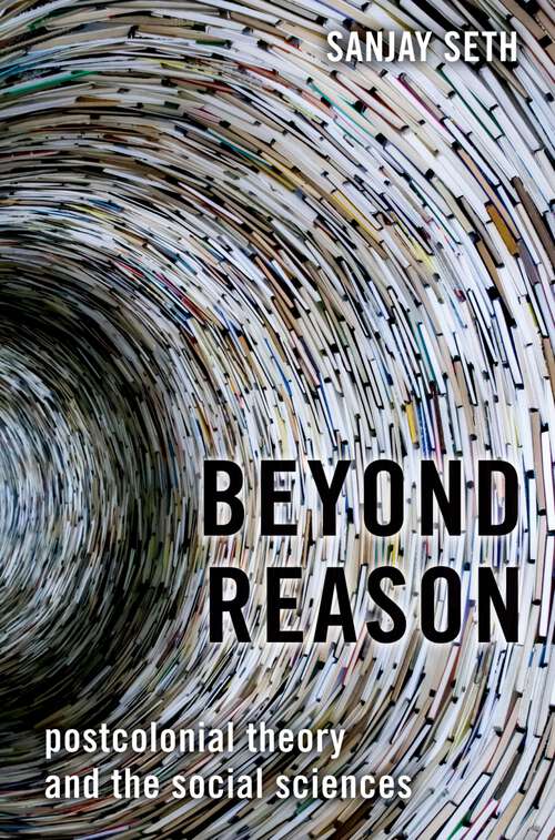 Book cover of Beyond Reason: Postcolonial Theory and the Social Sciences